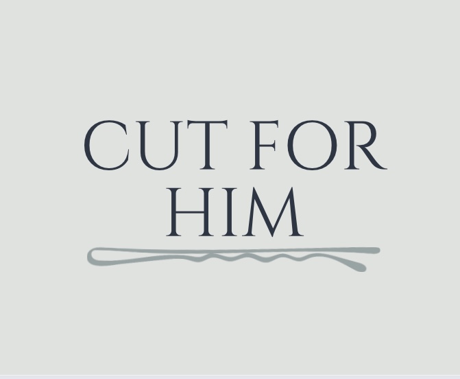 Cut For Him