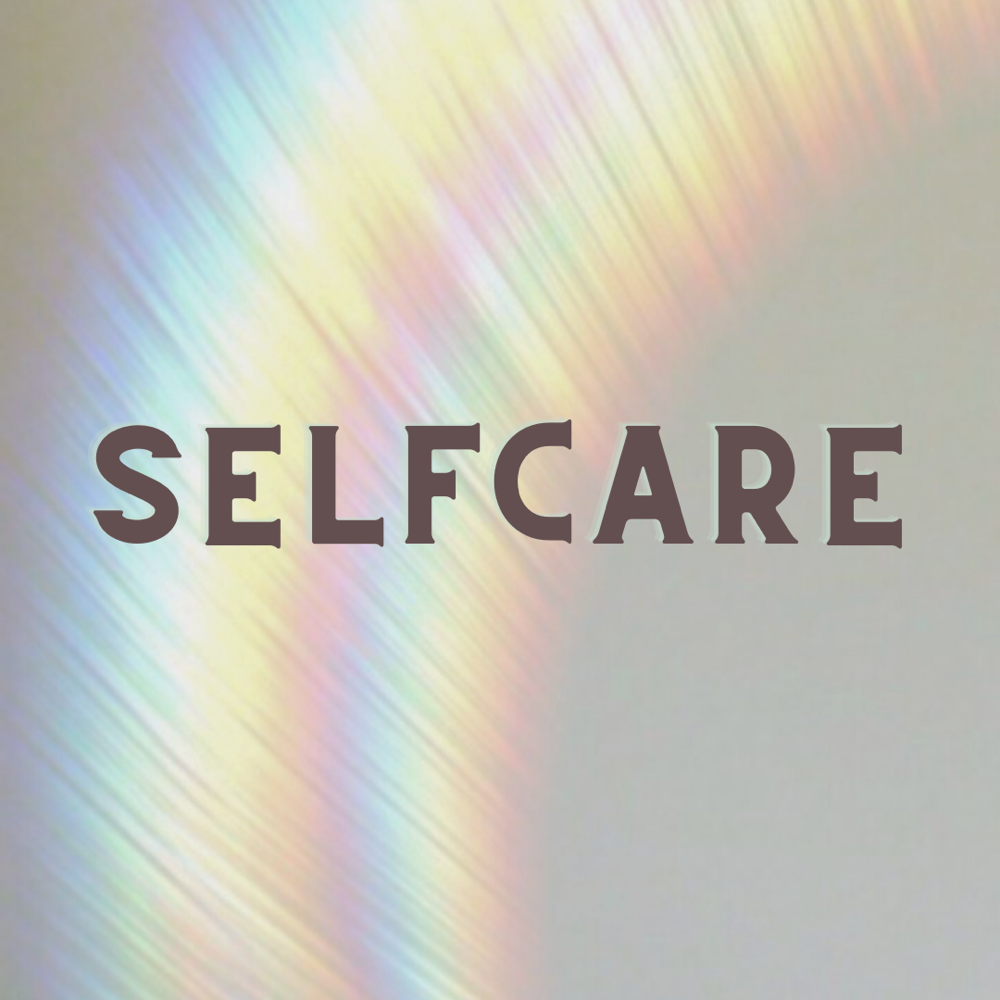Misc. Selfcare