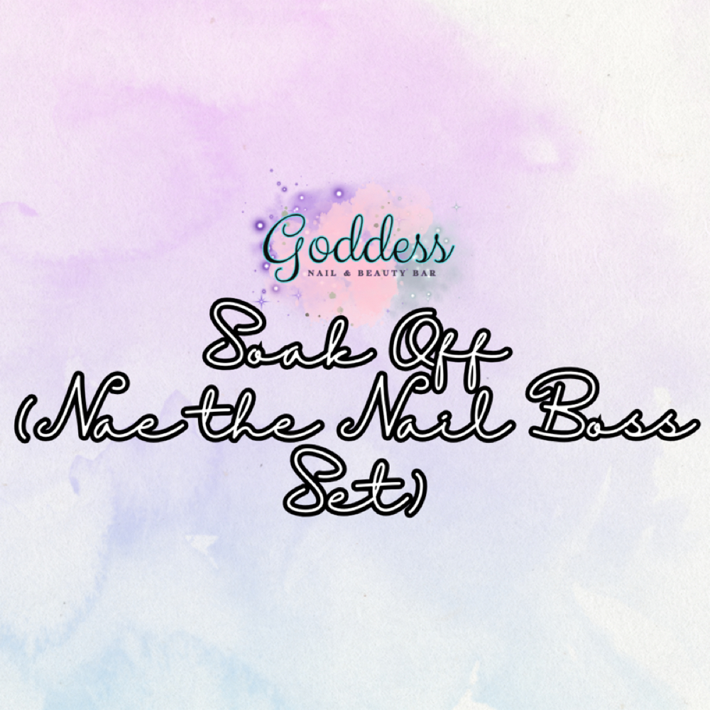Soak Off - NAE THE NAIL BOSS SET at Goddess Nail and Beauty Bar in RACINE, WI