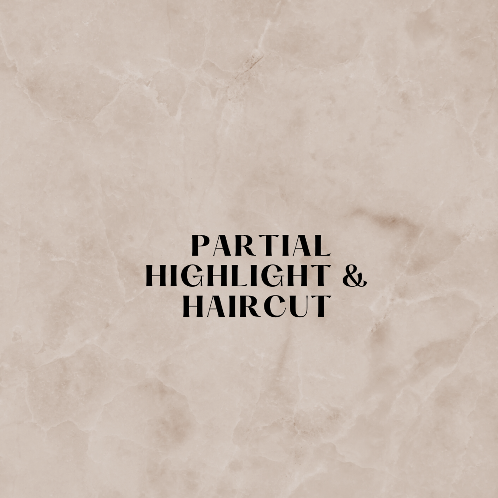Partial Highlight & Haircut