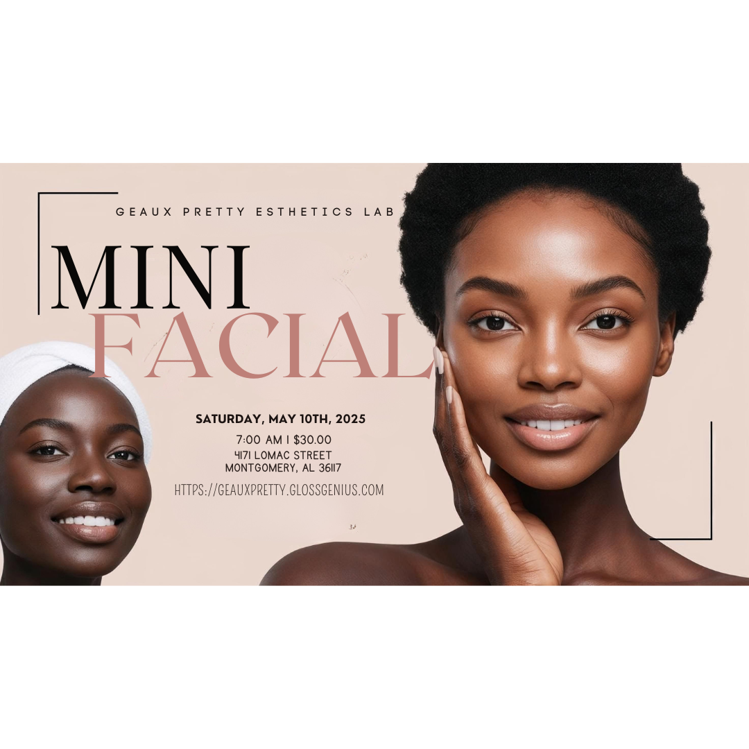 Geaux Pretty Mini Facial Event