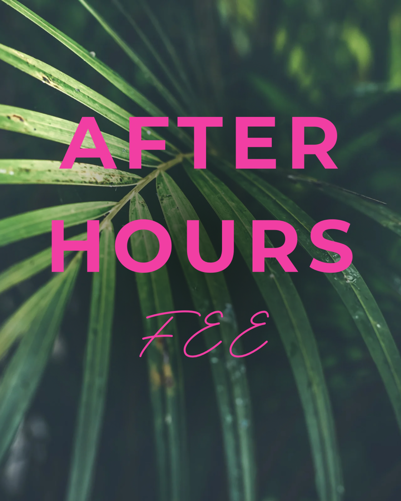 After Hours Fee