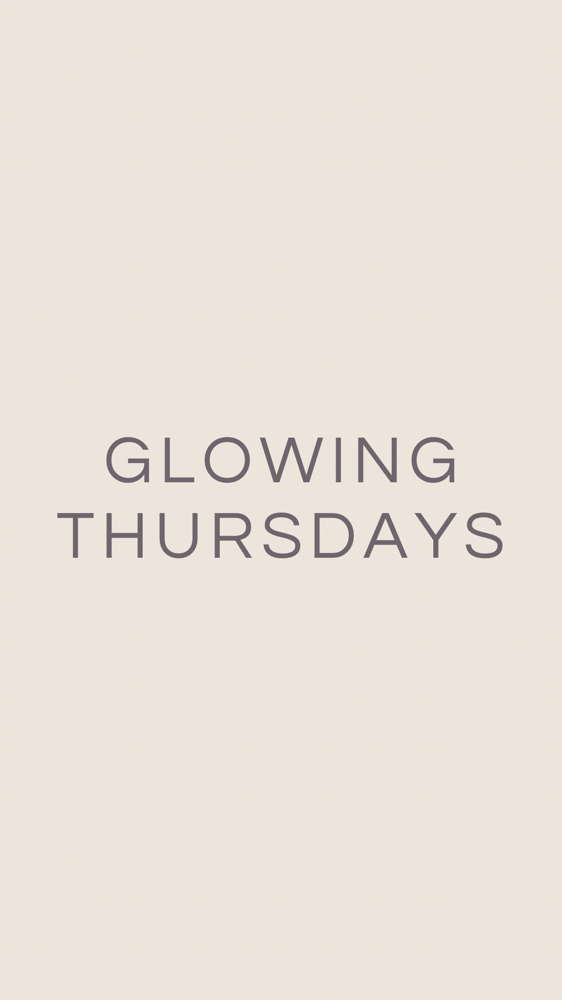 Glowin Thursday!