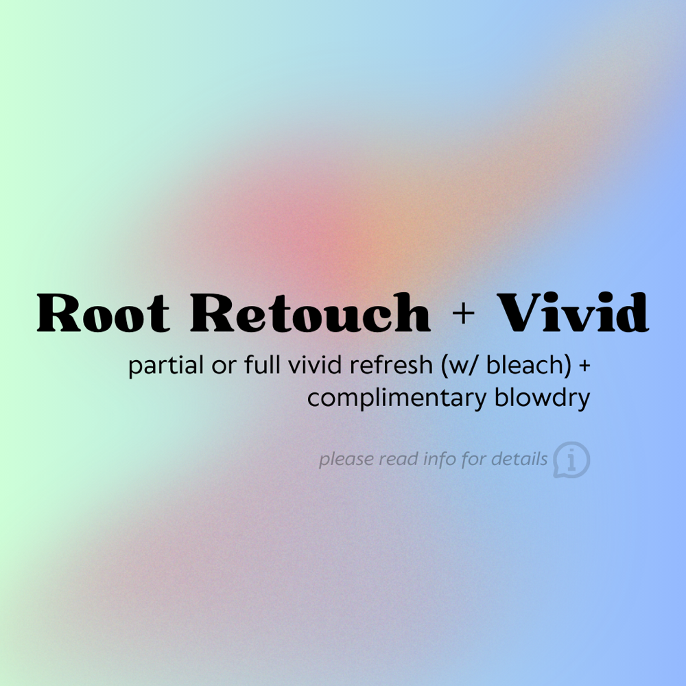 Root Retouch + Vivid