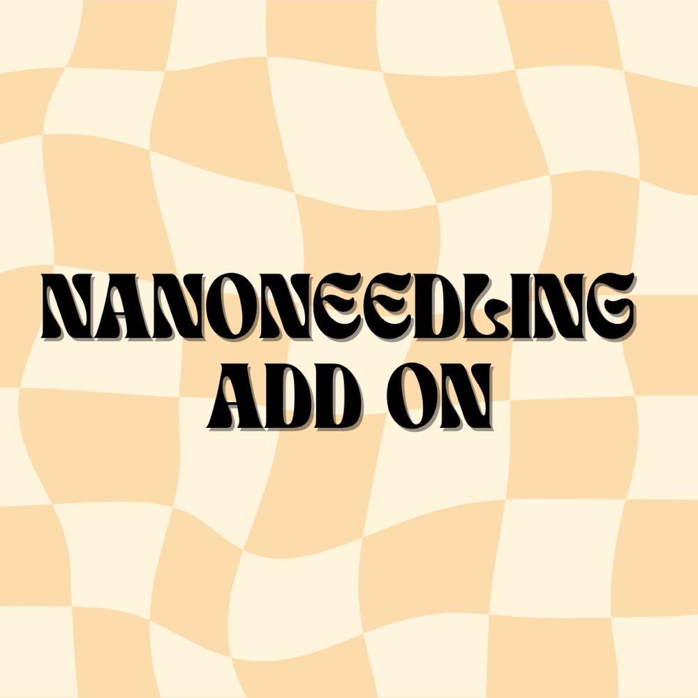 Nanoneedling (Add On)