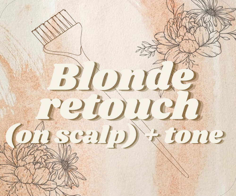 Blonde Retouch (on scalp) + Tone