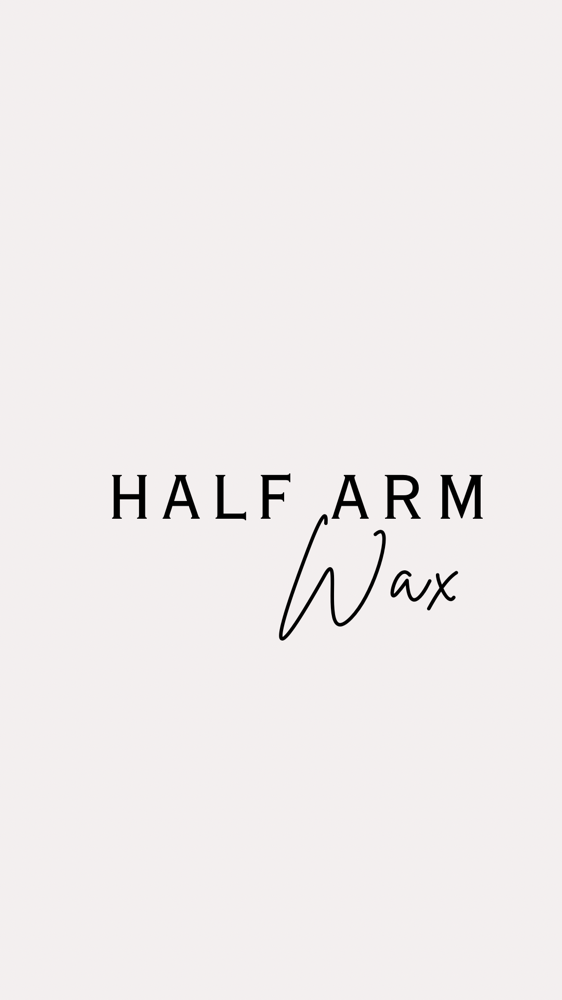 HALF ARM WAX