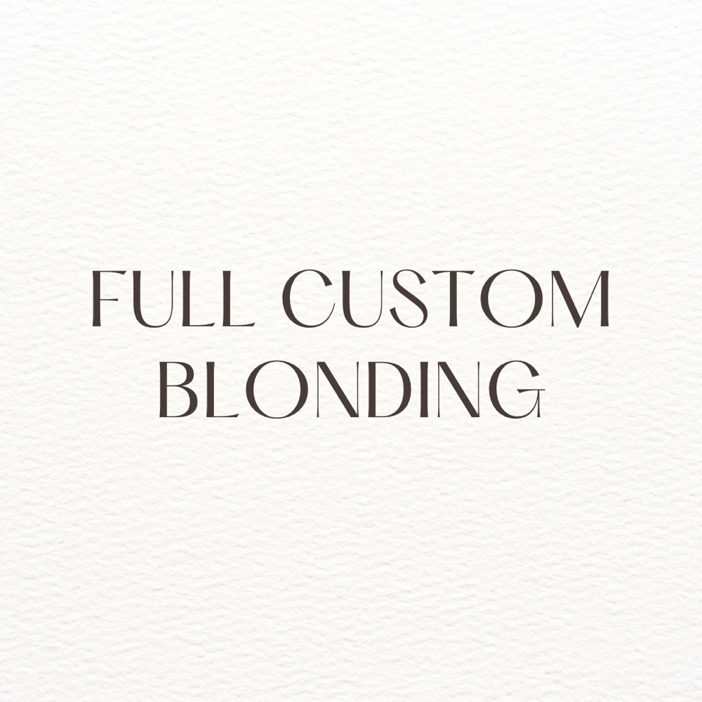 Full Custom Blonding