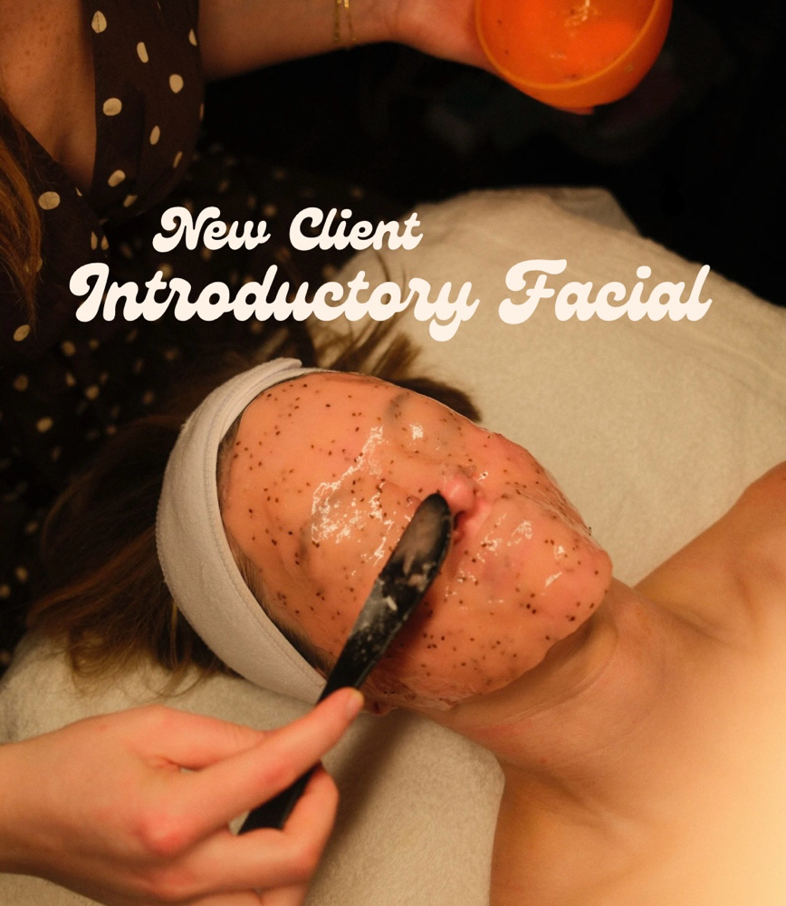 *NEW CLIENT* Introductory Facial