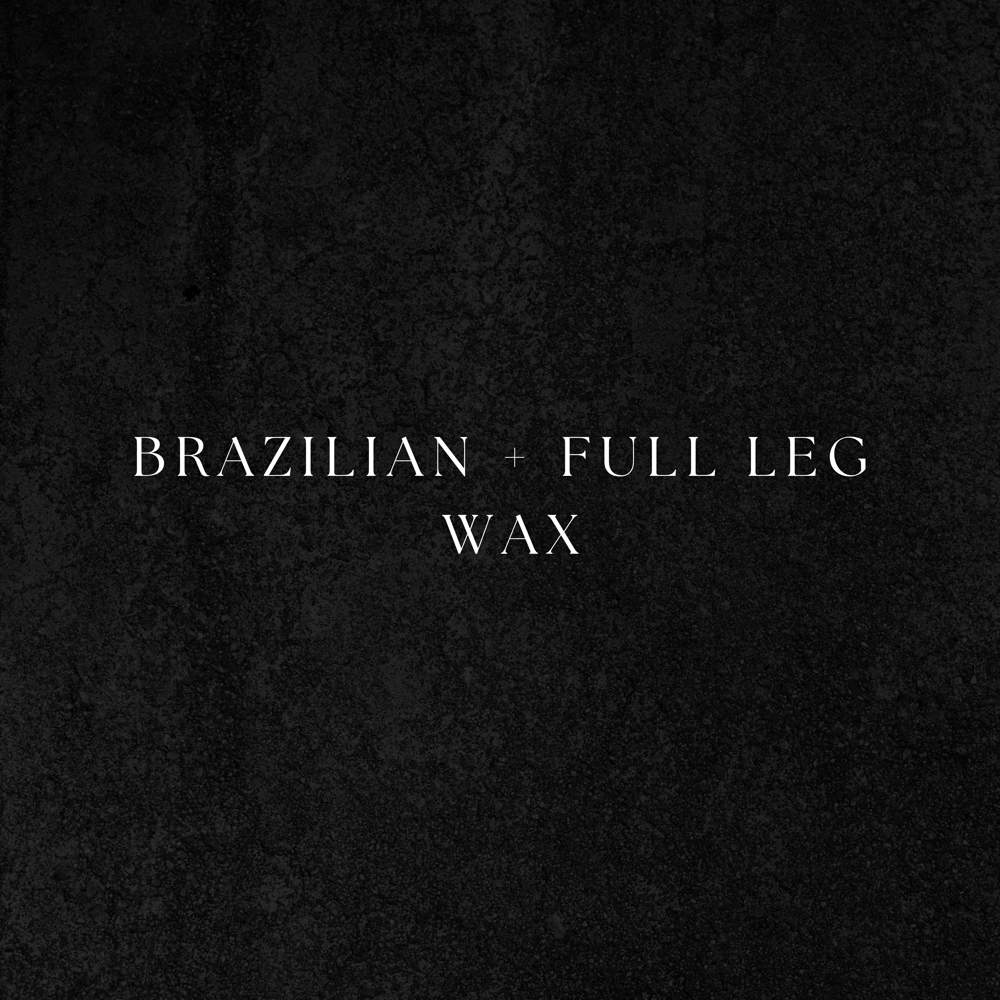 Brazilian + Full Leg