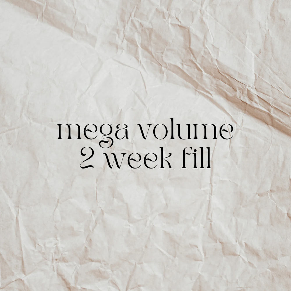 Mega Volume 2 Week Fill