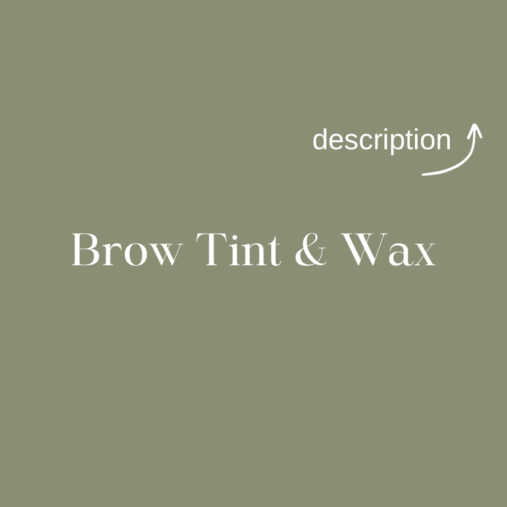 Brow Tint/ Stain & Wax