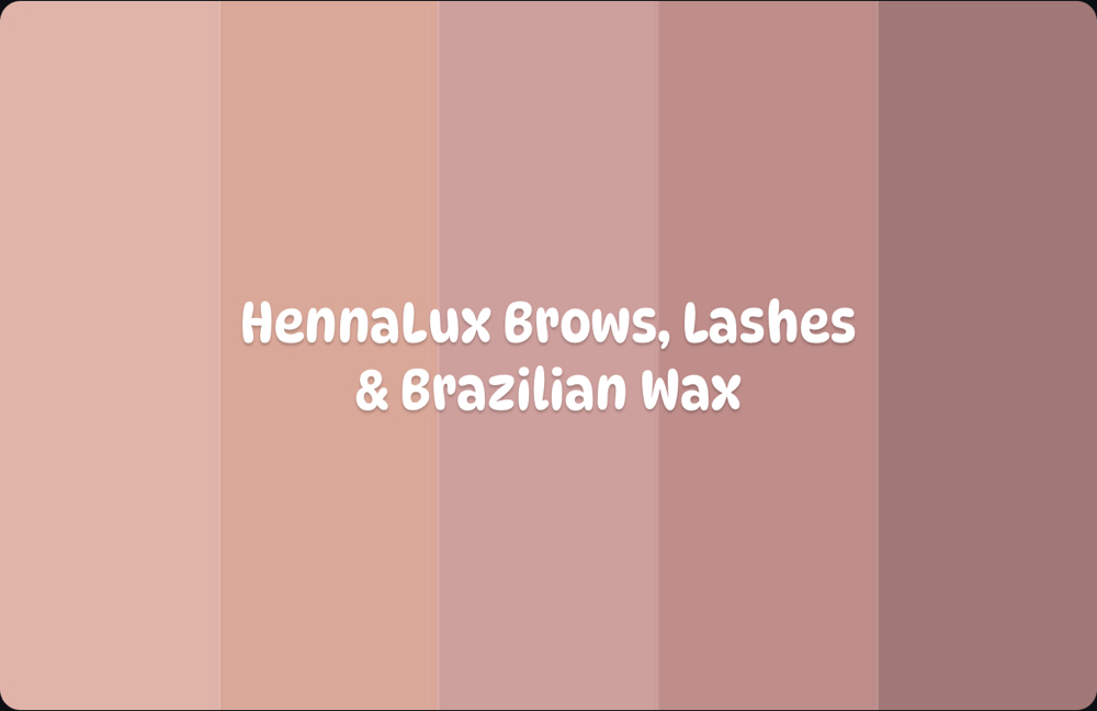 HennaLux Brows Lashes & Brazilian