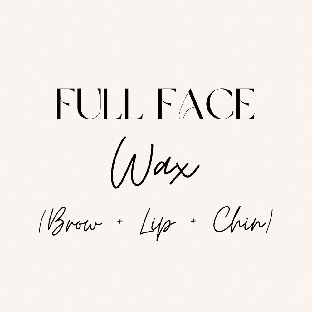 Full Face Wax (Brow + Lip + Chin)