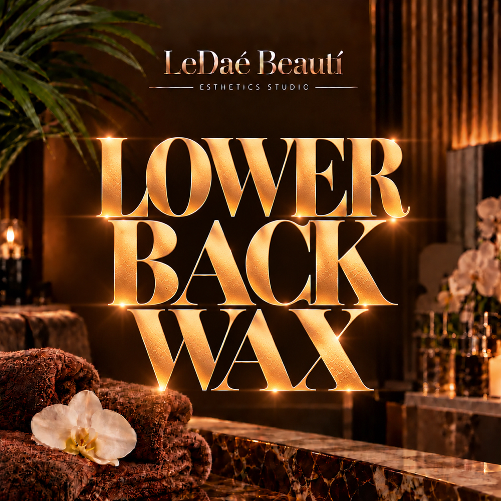 Lower Back Wax at LeDaé Beautí in Lafayette, LA