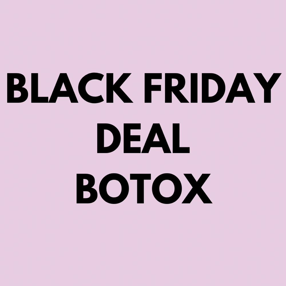 Black Friday Botox