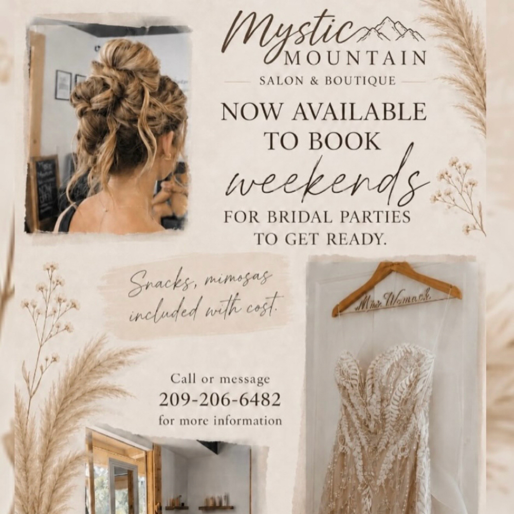 Bridal Party Rental SAT OR SUN at Mystic Mountain Salon & Boutique in Sonora, CA