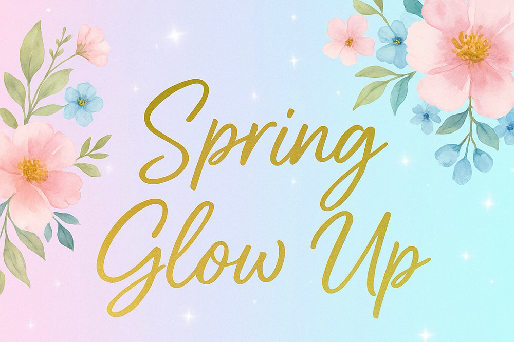 Spring Glow Up