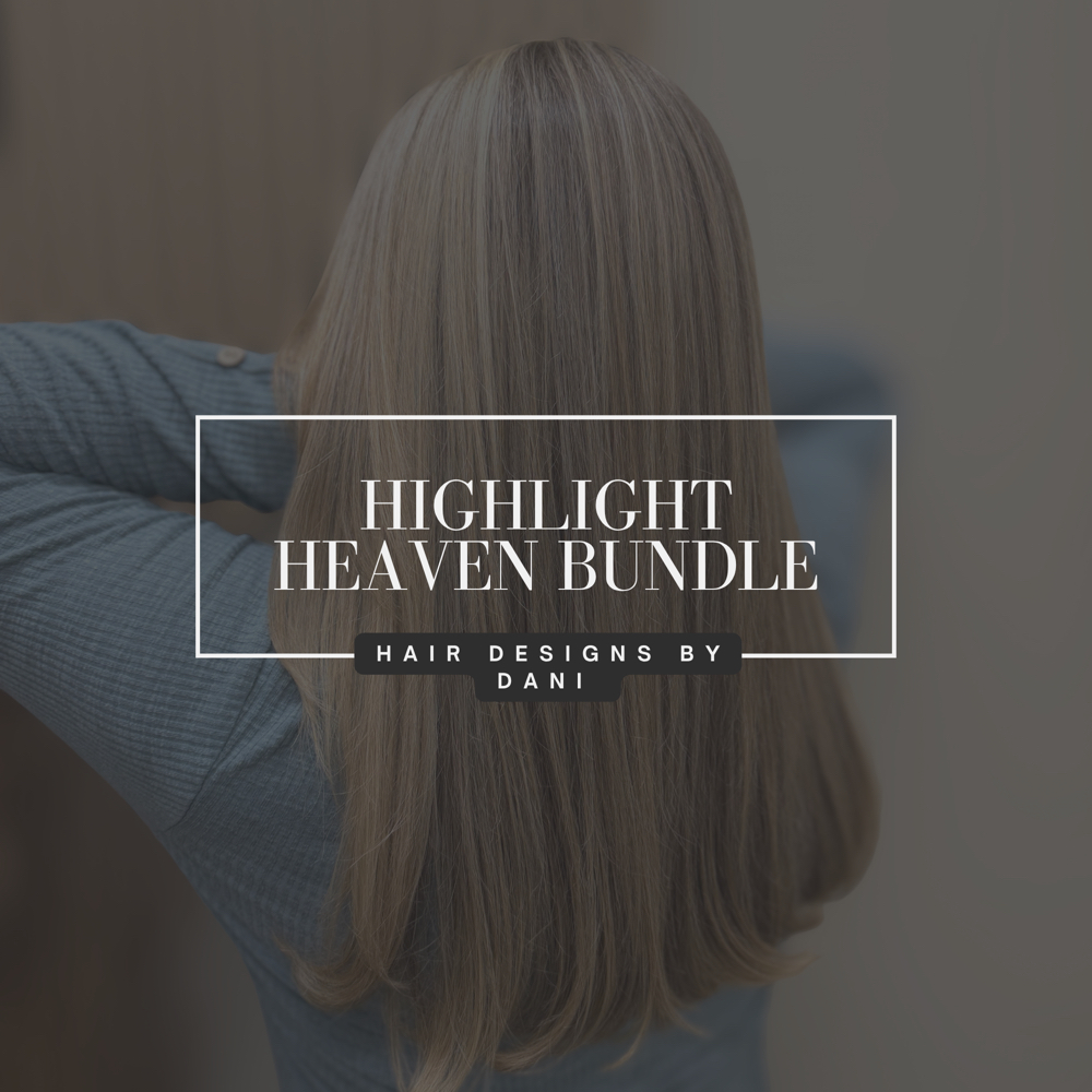 Highlight Heaven Bundle at Hair Designs By Dani in Plainview, NY