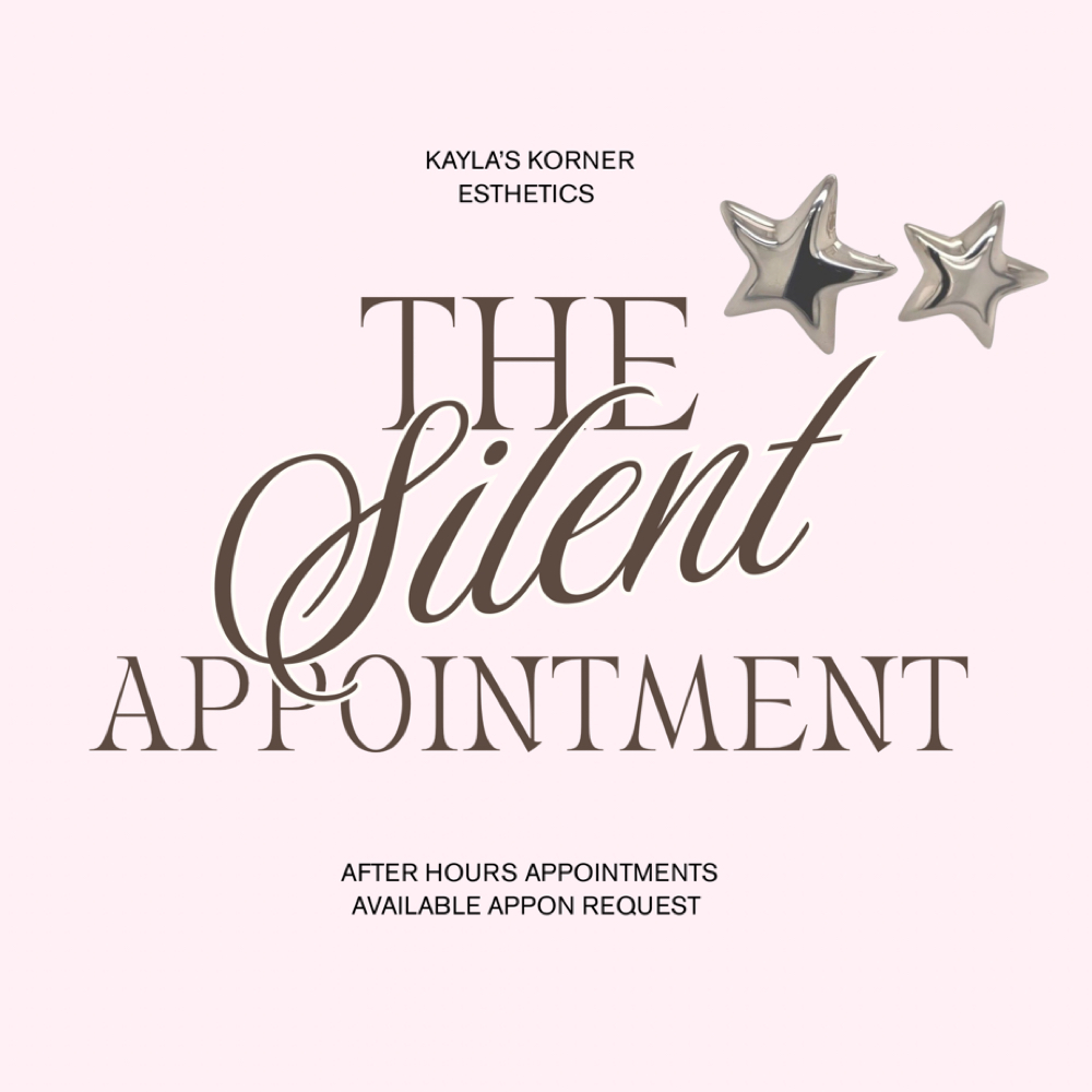 The Silent Appointment at Kayla's Korner Esthetics in Taylorsville, KY