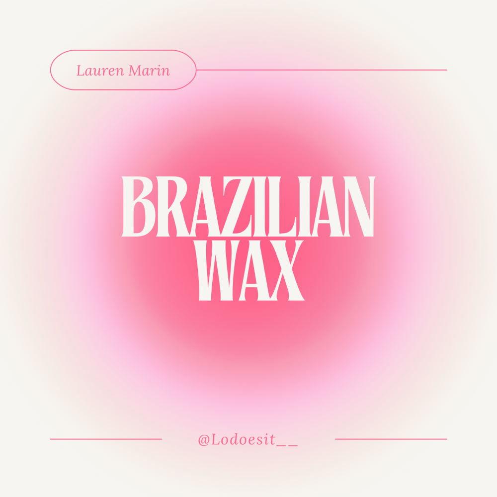 Brazlian Wax
