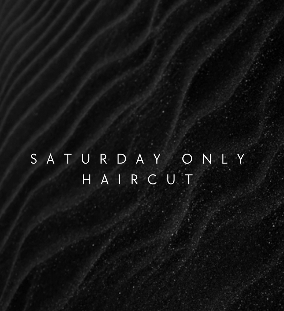 Saturday Only Haircut