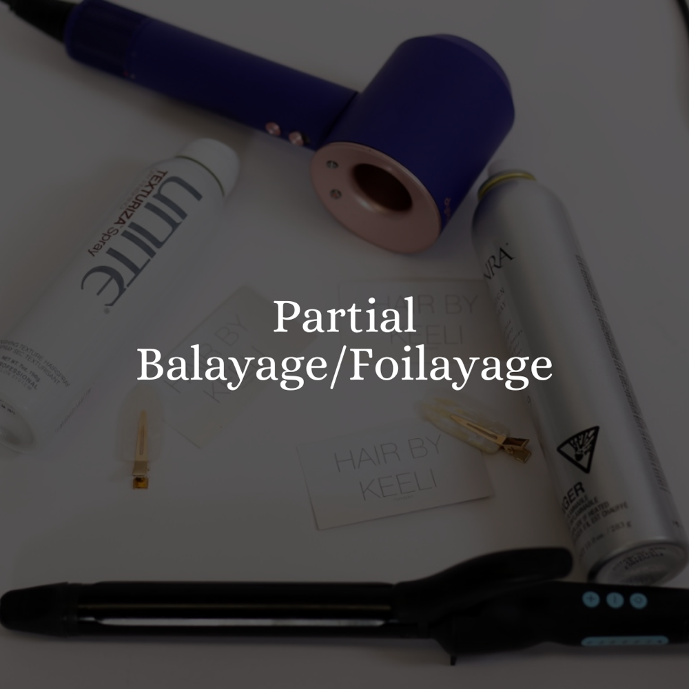 Partial Balayage/Foilayage