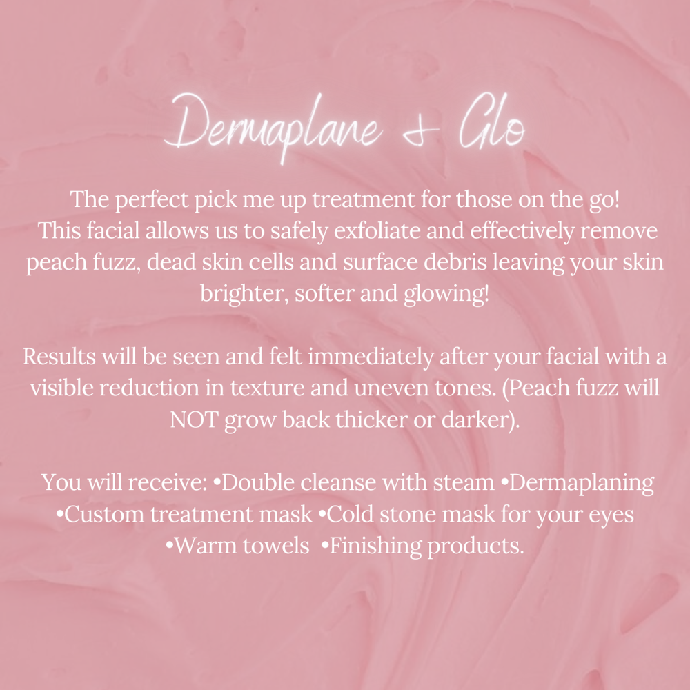 Dermaplane & Glo