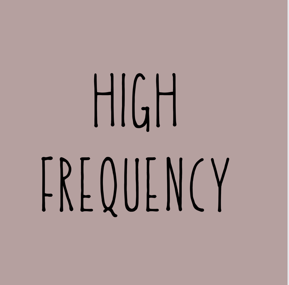 High Frequency