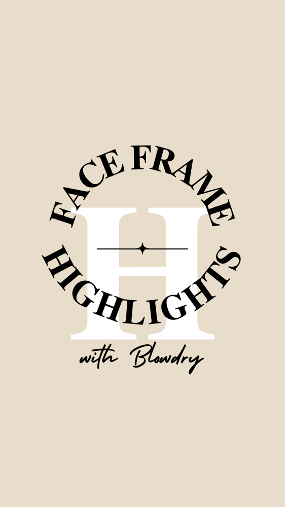 Face Frame Foil & Blowdry