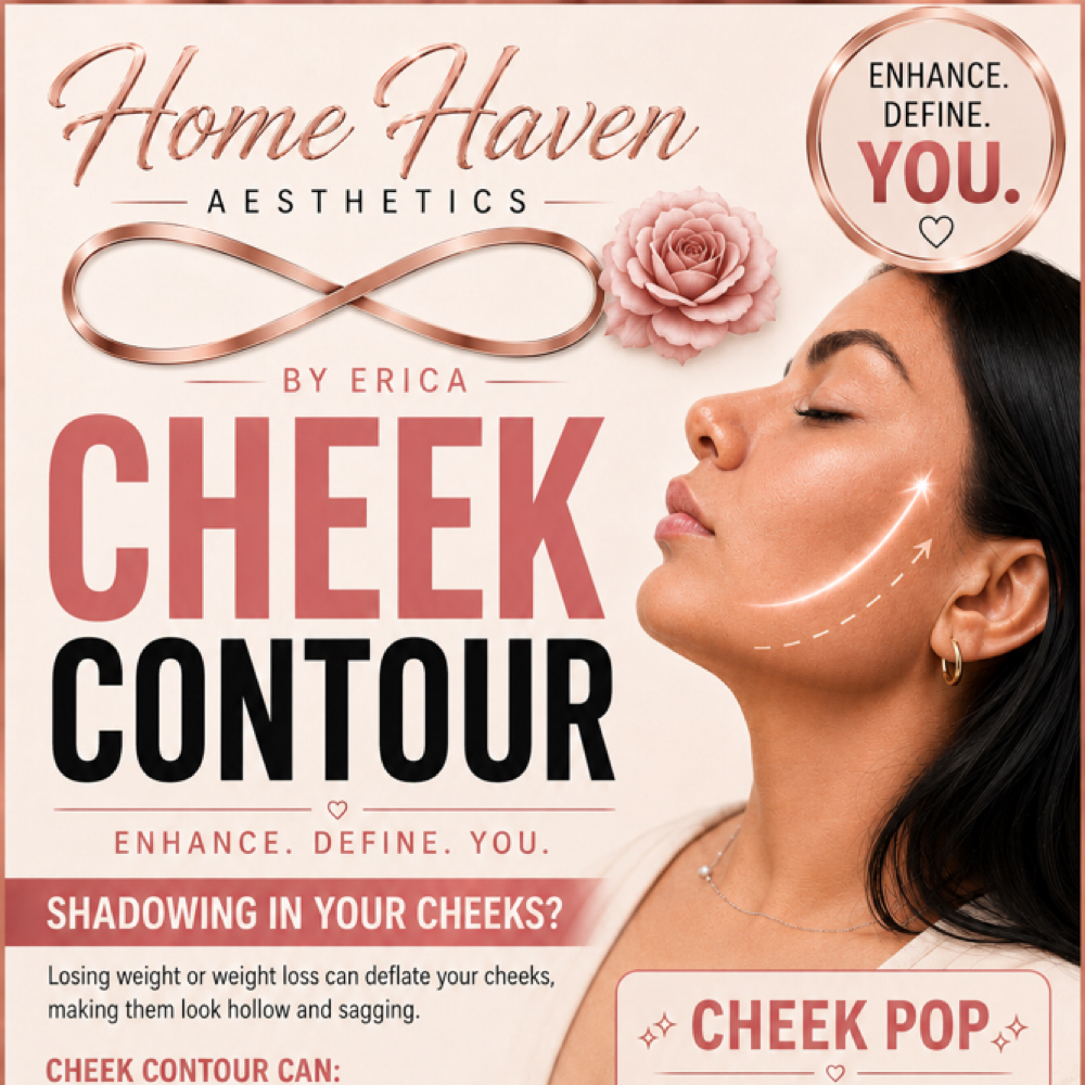 Cheek Countor Cheek Pop at Home Haven Aesthetics, LLC in Edinburg, TX
