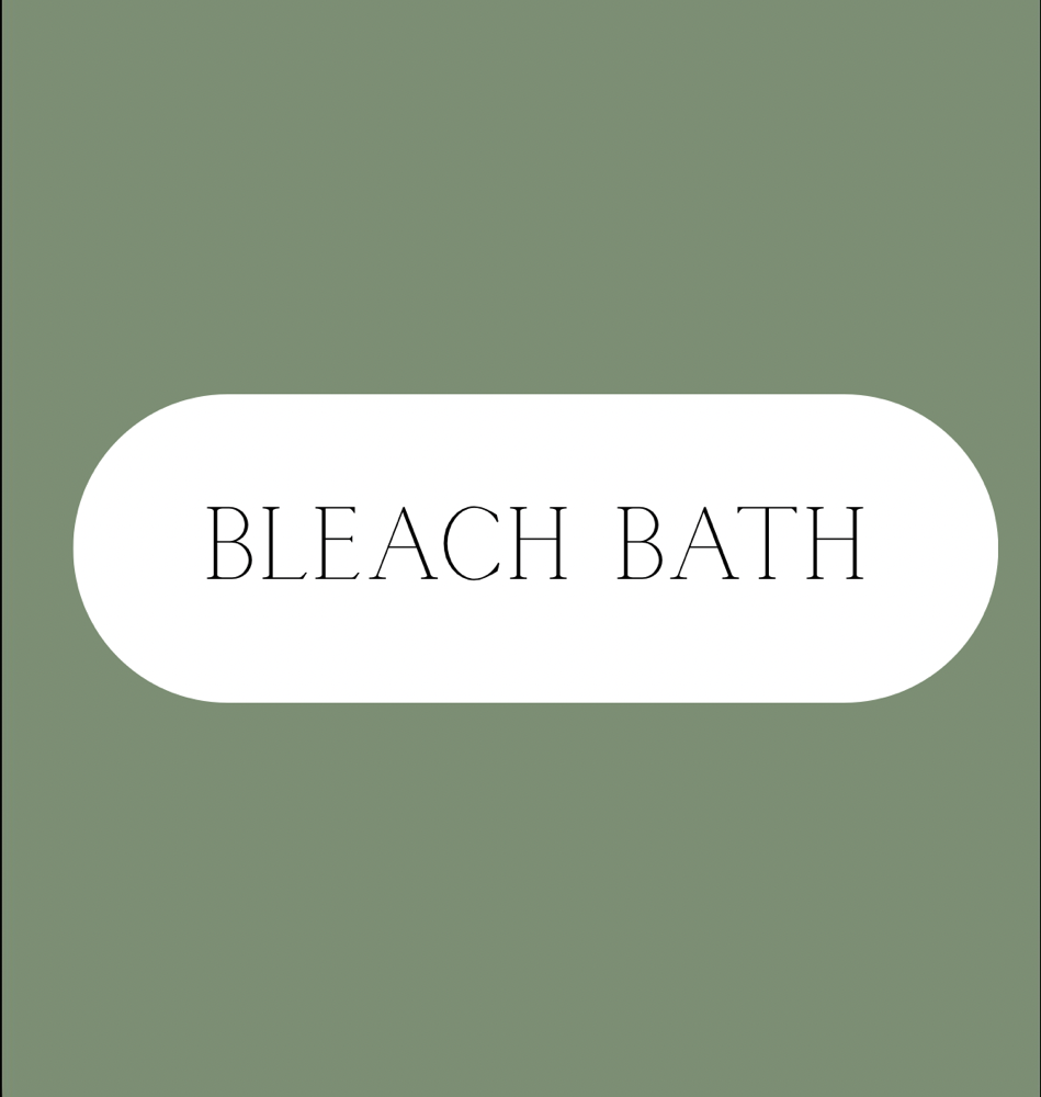 Bleach Bath