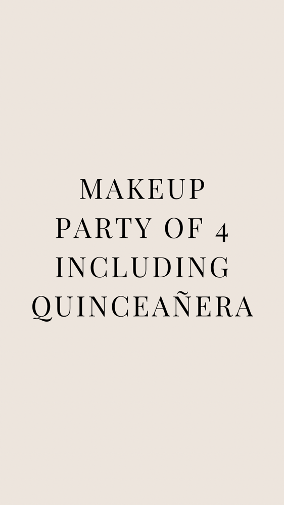 Makeup Party Of 4 Including Quince