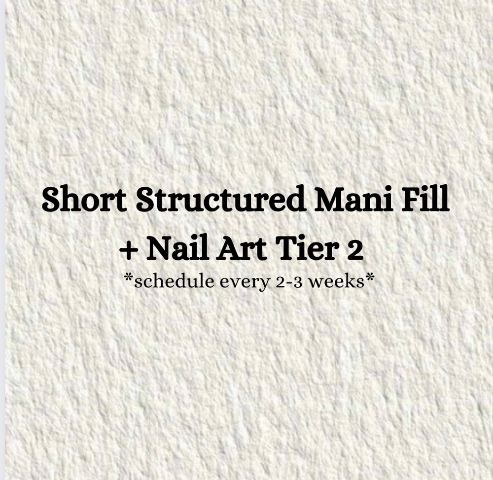 Short Structured Mani Fill + Tier 2