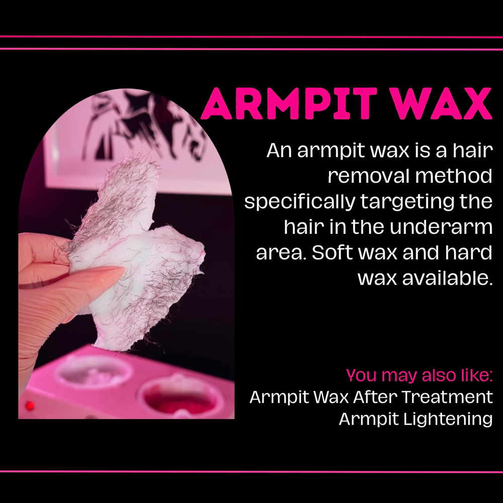 Armpit Wax