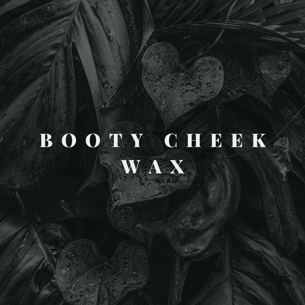 Booty Cheeks Wax