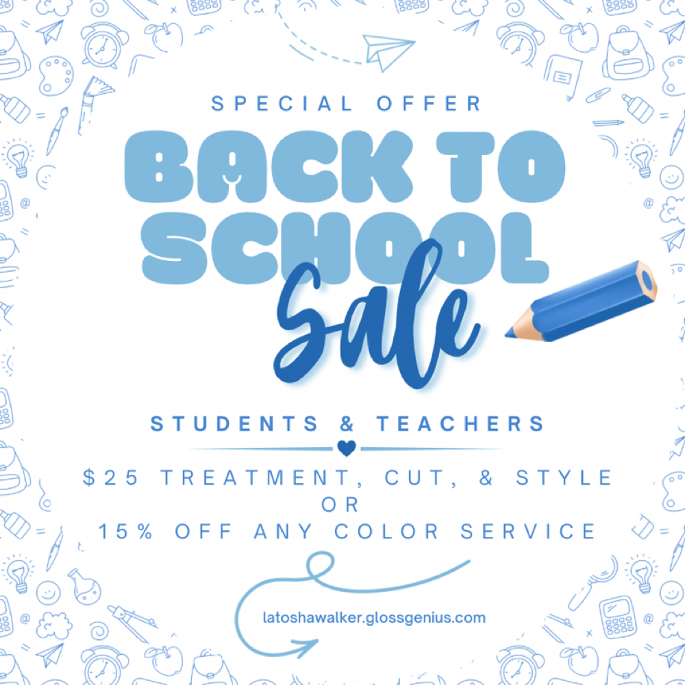 BACK TO SCHOOL SPECIAL at Latosha | Behind the Chair in Justice, WV