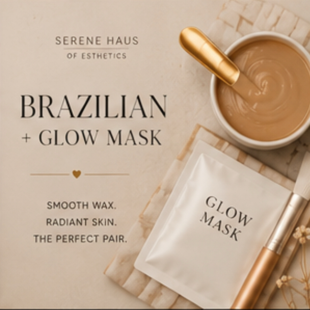Brazilian + Glow Mask ✨ at Serene Haus of Esthetics 🤎 in Raleigh, NC