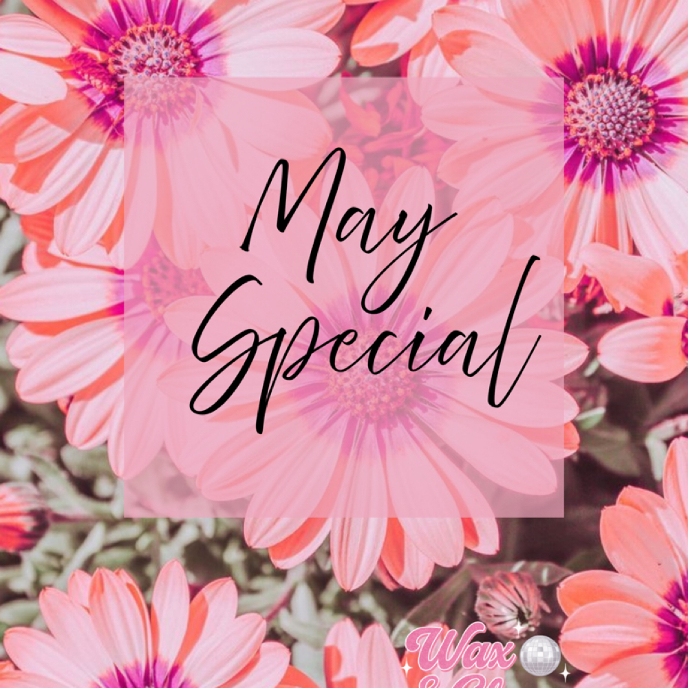 🌸 May Special 🌸 at Wax & Glow By Zara in Karnes city, TX