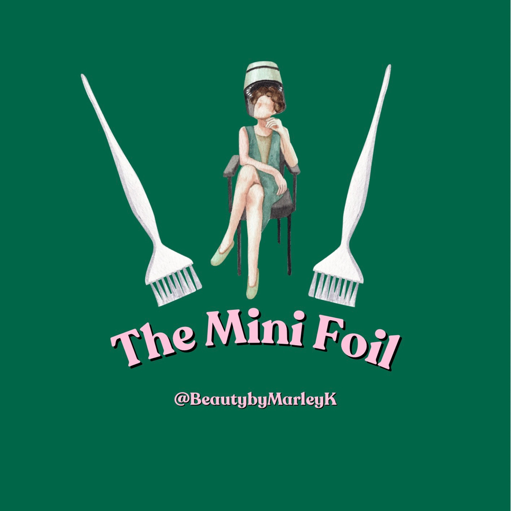 The Mini Foil at BeautybyMarleyK in Bangor, ME
