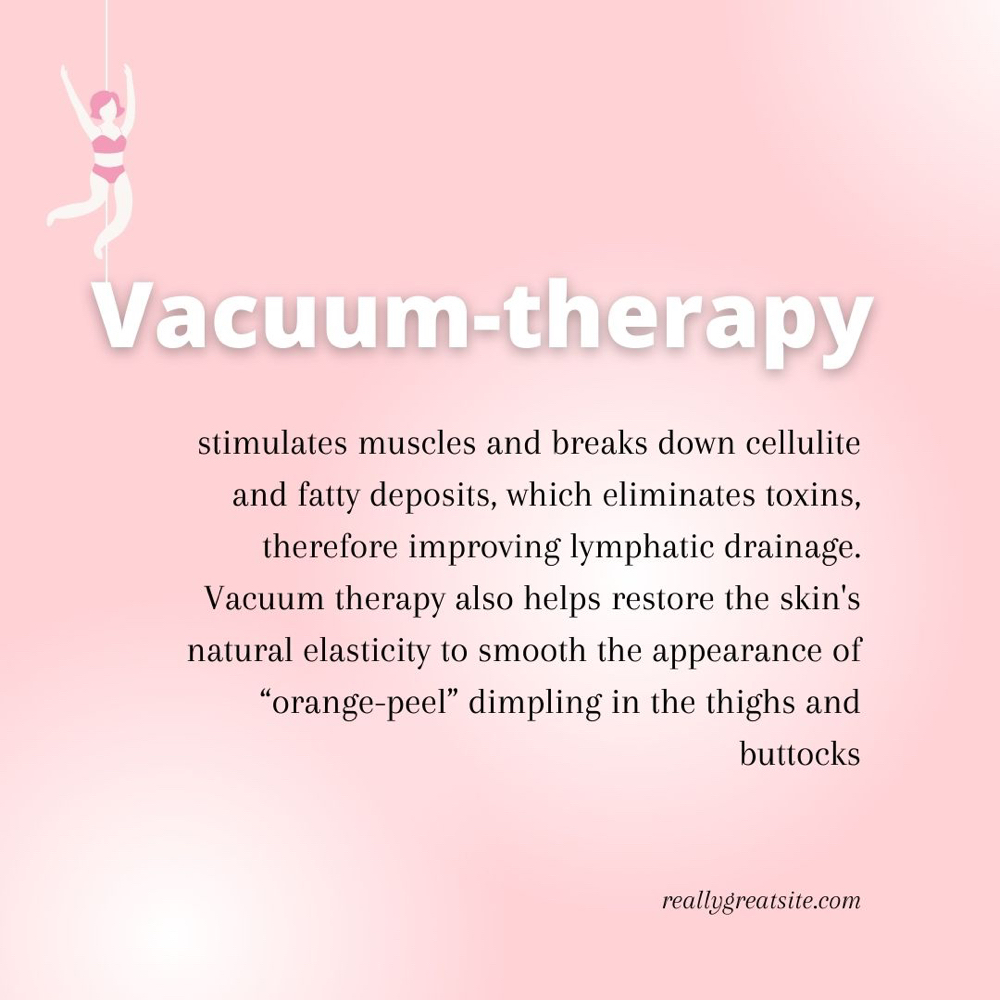 Vacuum Therapy (CELLULITE REMOVAL)