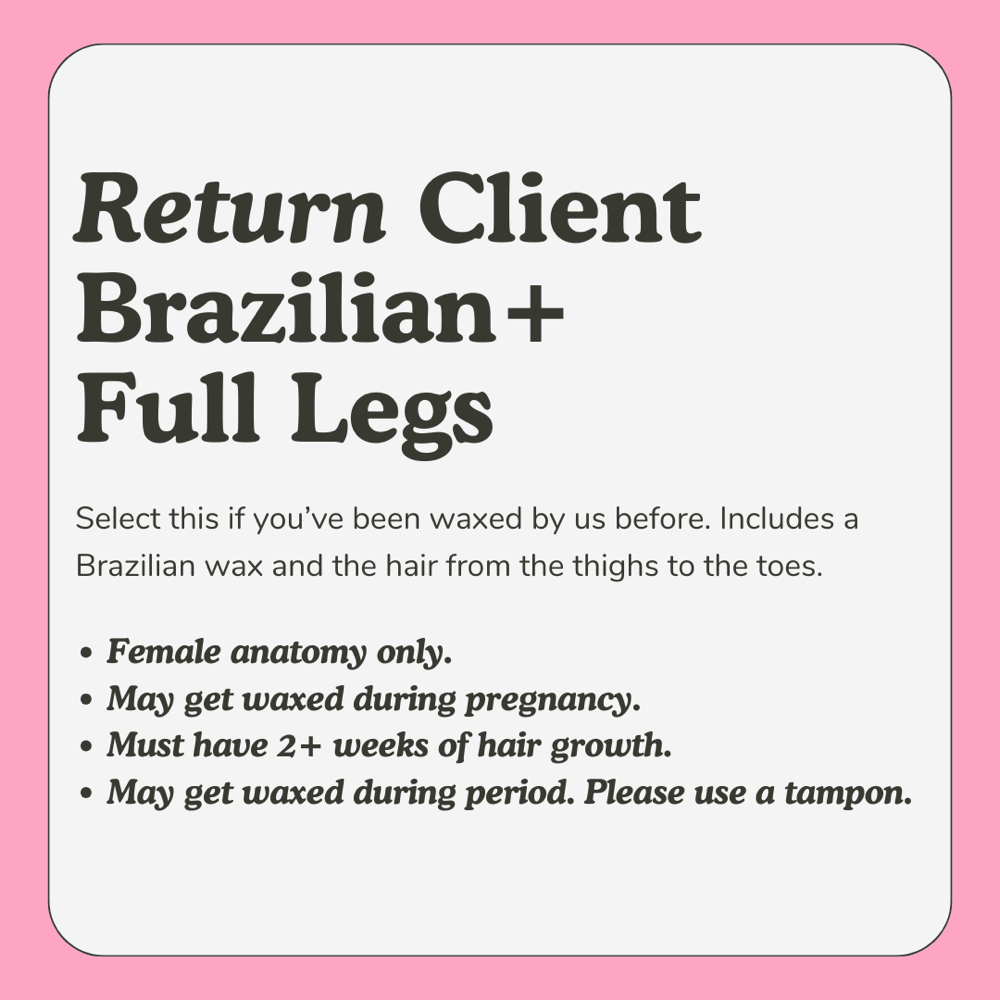 Brazilian + Full Legs