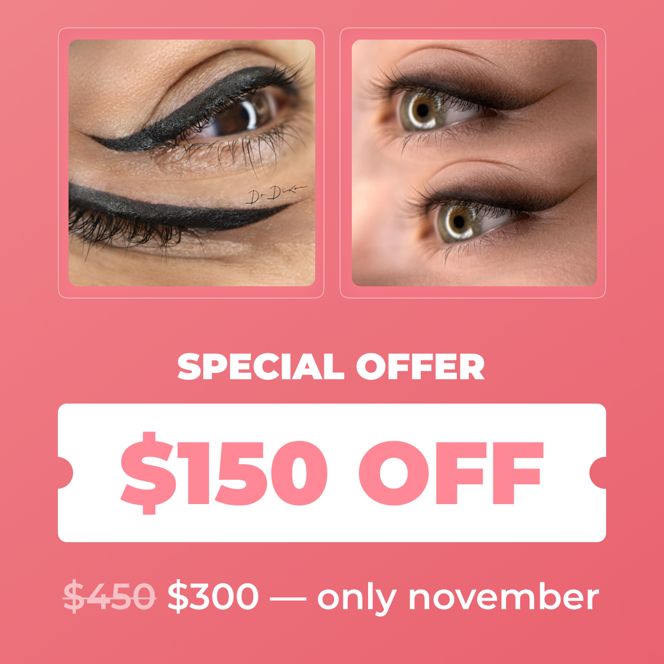 Eyeliner $300 November Special