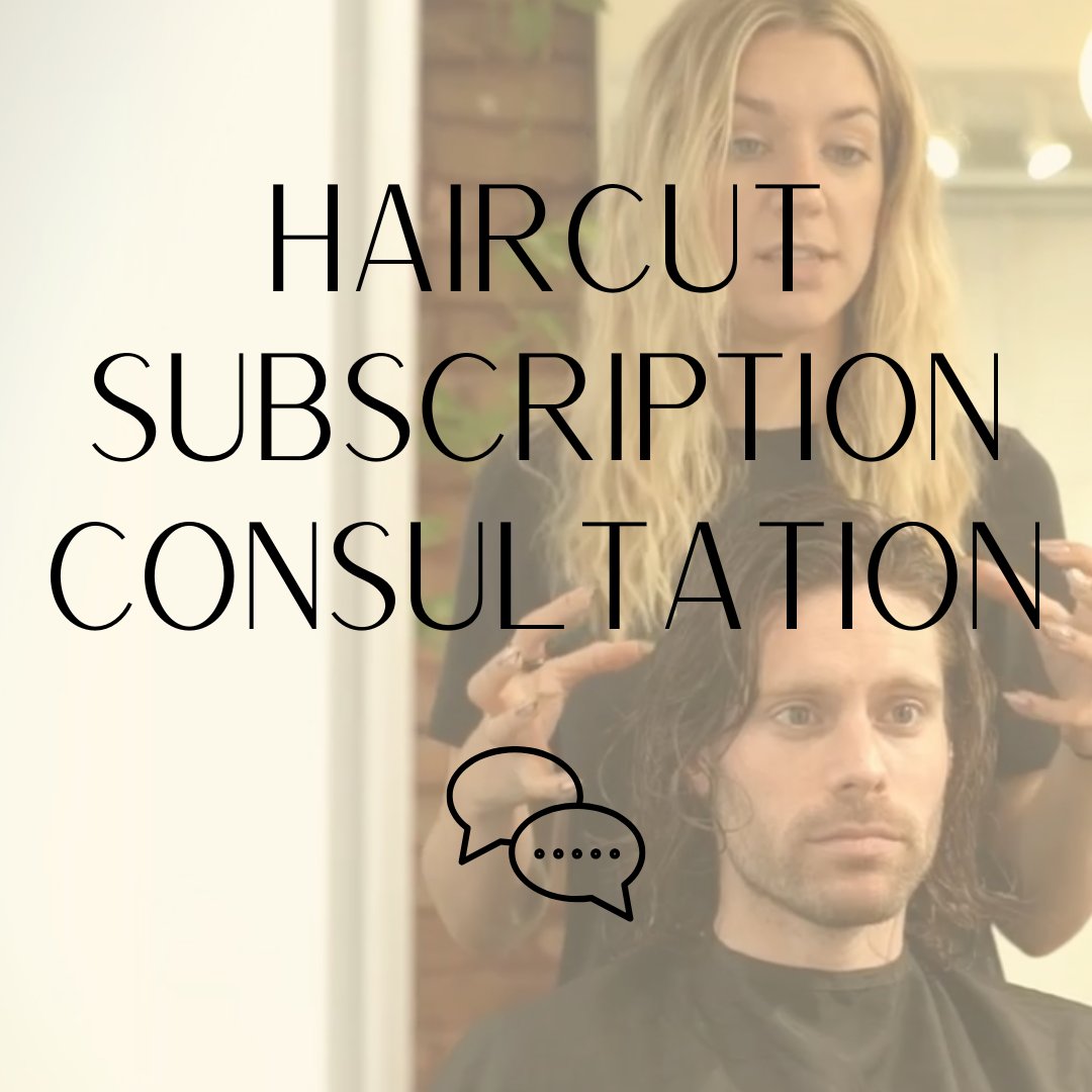 Haircut Subscription Consultation