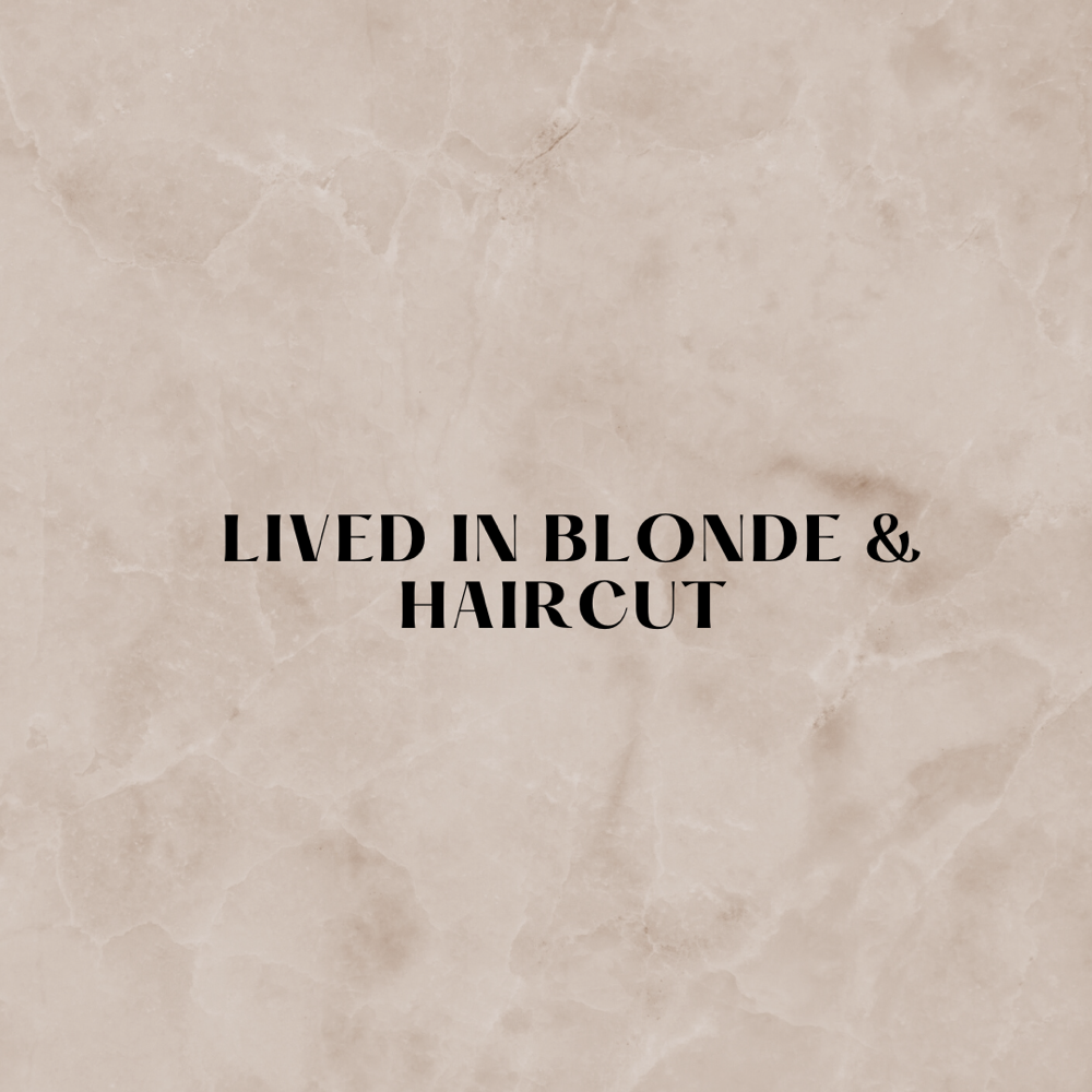 Lived in Blonde & Haircut