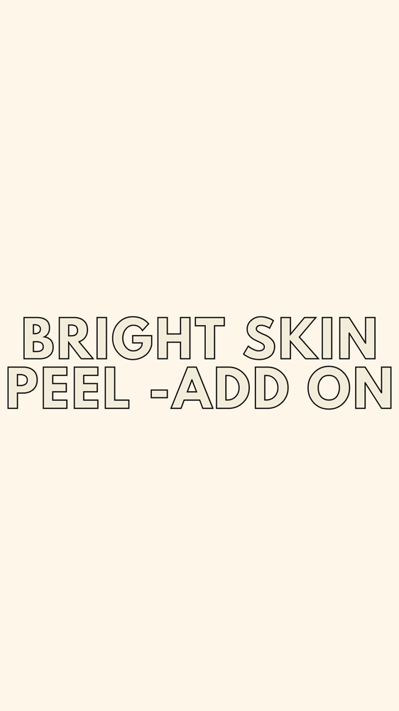 Add-On: Bright Skin Peel