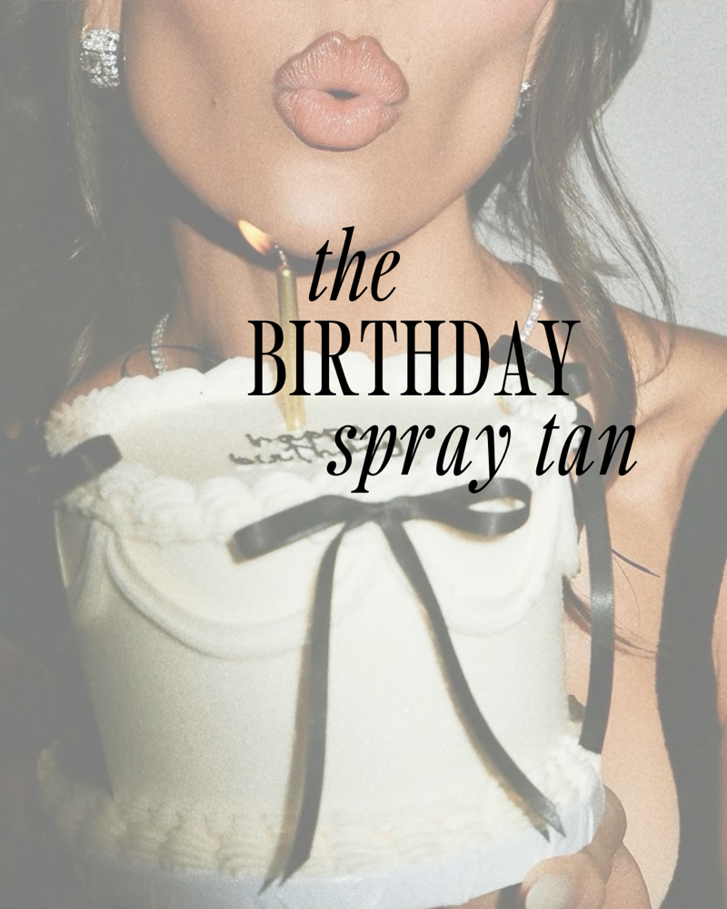 Birthday Spray Tan