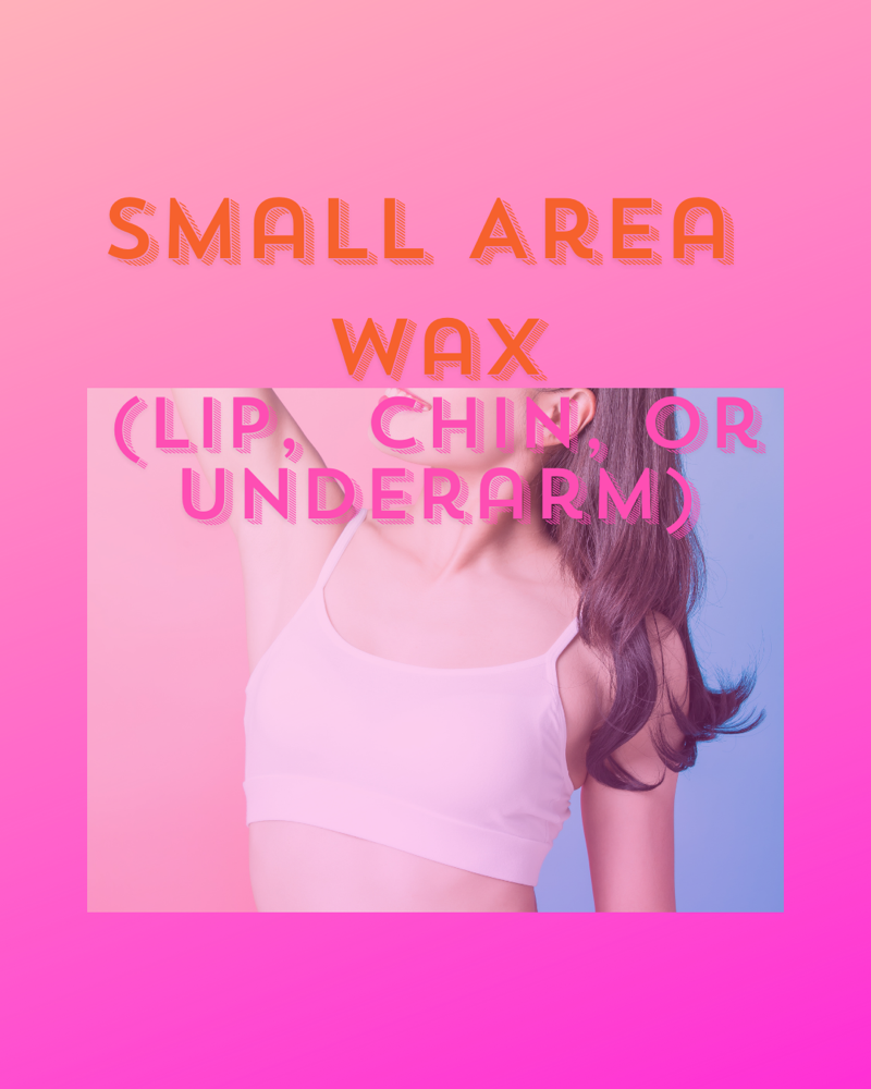 Small Area Wax-Lip,Chin,Underarm