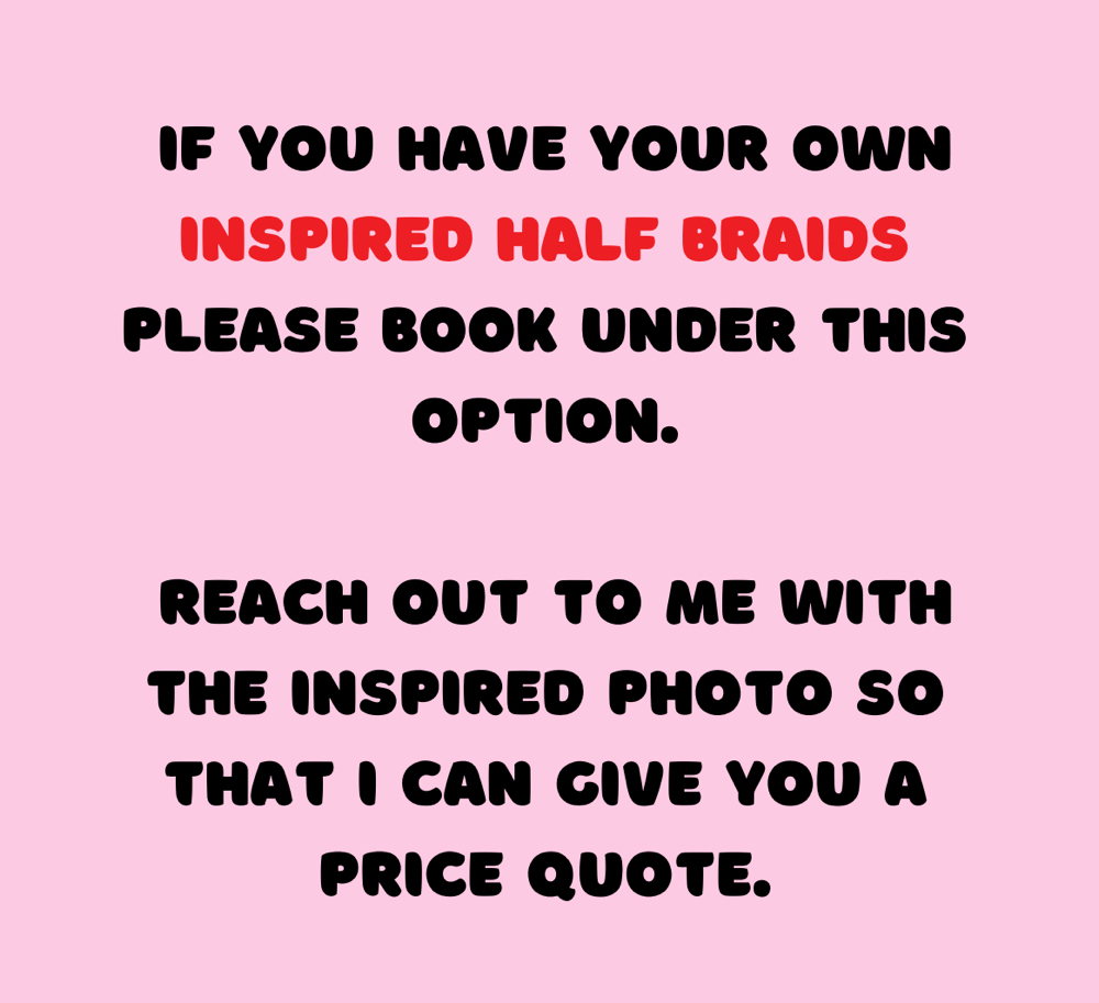 INSPIRED HALF BRAIDS