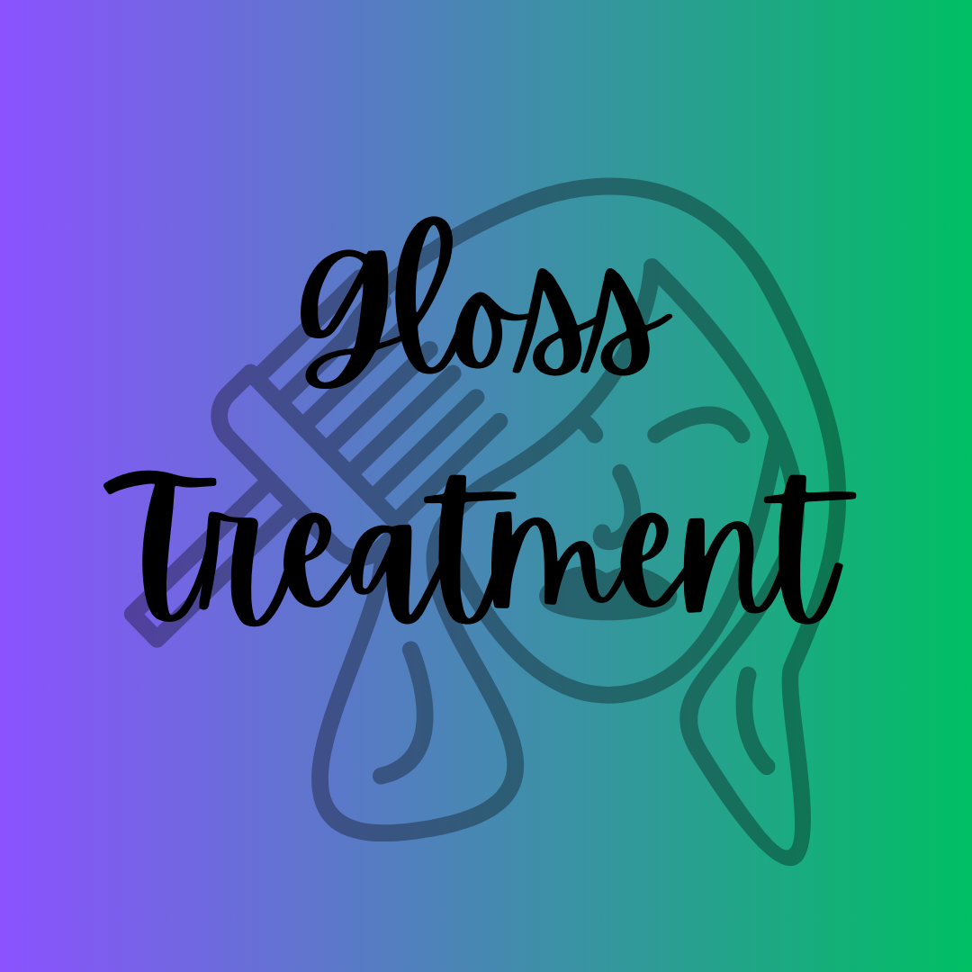 Gloss Treatment